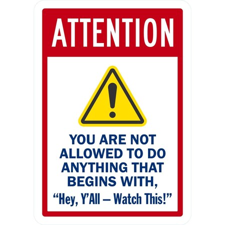 Lyle Not Allowed To Do Anything that Begins with Hey, Y'All, 7x10, Non-Reflective, White G-17038-NA_7x10