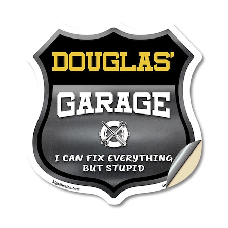 Signmission Douglas's Garage I Can Fix Everything But Stupid, 12 Inch X 12 Inch, Vinyl Decal SHI-D-12-490-DOUGLAS