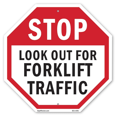 Signmission Stop Look Out for Forklift Traffic, 18 Inch X 18 Inch, Plastic Sign OC-P-18-41