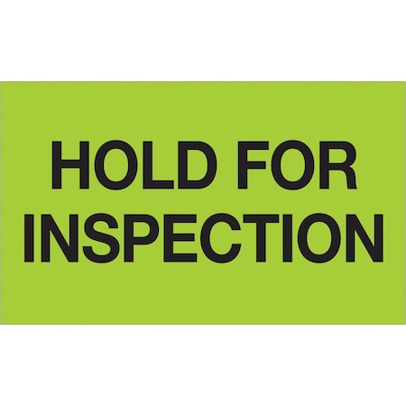 Tape Logic Labels, "Hold For Inspection", 3" x 5", Fluorescent Green, 500/Roll DL1222