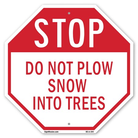 Signmission Stop Do Not Plow Snow into Trees, 6 Inch X 6 Inch, Plastic Sign OC-P-6-194