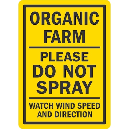 Lyle Organic Farm, Please Do Not Spray, Watch Wind Speed, 5x7, Engineer Grade, Yellow G-16848-ED_5x7