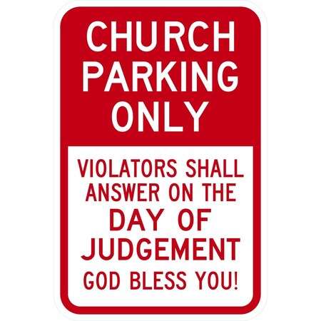 Lyle Church Parking Only Violators Shall Answer On The Day, 12x18, High Intensity Prismatic, White G-4106-HI_12x18