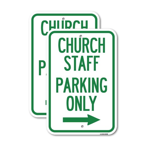 Signmission Church Staff Parking Only With Right Arrow, 12'' X 18'' 2 Signs, Heavy Gauge Aluminum, 2PK A-1218-2PACK-24258