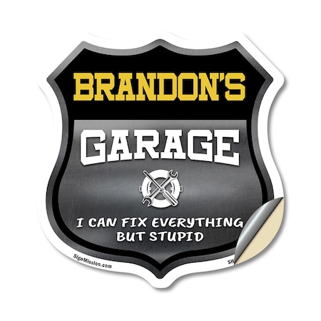 Signmission Brandon's Garage I Can Fix Everything But Stupid, 18 Inch X 18 Inch, Vinyl Decal SHI-D-18-490-BRANDON