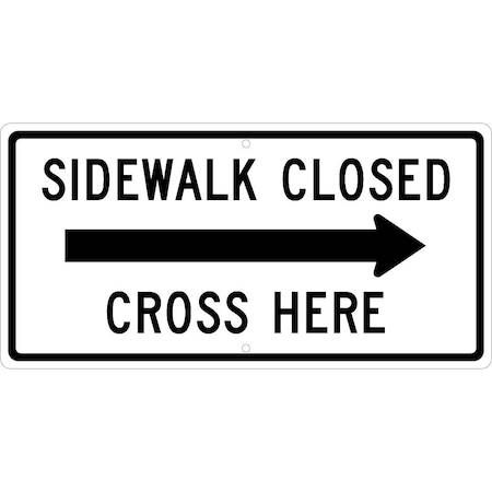 Nmc Sidewalk Closed Cross Here With Right Arrow Sign, TM5140K TM5140K