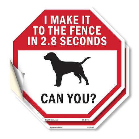 Signmission I Make It to The Fence In 2.8 Secon, 18 inch X 18 inch, Vinyl Decal, 2PK OC-D-2PACK-18-61