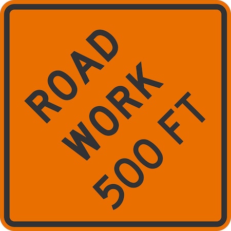 Lyle W20-1-500, Road Work 500 FT, 36x36, Engineer Grade, Orange G-16155-EG_36x36