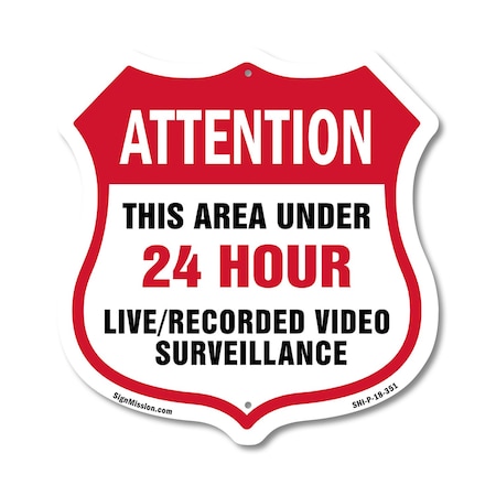 Signmission 24 Hour Surveillance Shield Sign Attenti, 18 Inch X 18 Inch, Plastic Sign SHI-P-18-351