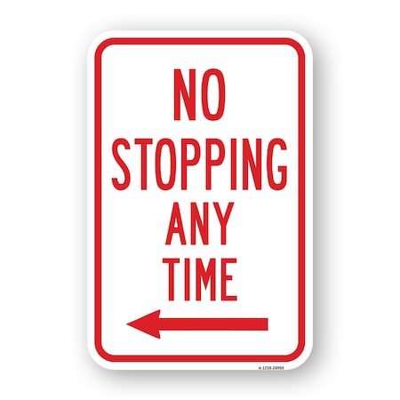 Signmission No Stopping Any Time With Left Arrow, Heavy-Gauge Aluminum, 18" x 24", A-1824-24969 A-1824-24969