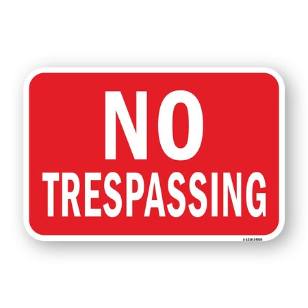 Signmission No Trespassing, Heavy-Gauge Aluminum Rust Proof Parking Sign, 18" H, A-1824-24936 A-1824-24936