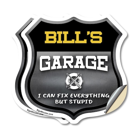 Signmission Bill's Garage I Can Fix Everything But Stupid, 6 inch X 6 inch, Vinyl Decal, 2PK SHI-D-2PACK-6-490-BILL