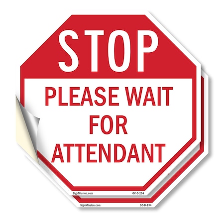 Signmission Stop Please Wait for Attendant, 10 inch X 10 inch, Vinyl Decal, 2PK OC-D-2PACK-10-234