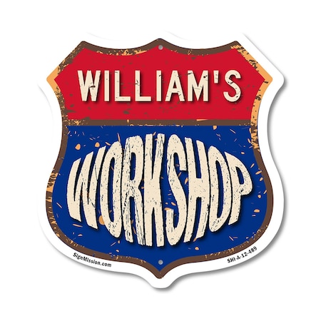 Signmission William's Workshop, 12 Inch X 12 Inch, Aluminum Metal Sign SHI-A-12-489-WILLIAM