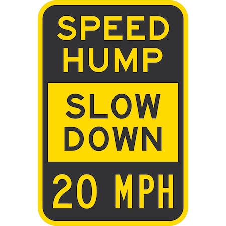 Lyle Slow Down 20 MPH, 12x18, High Intensity Prismatic, Yellow G-4210-HI_12x18
