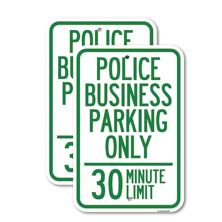 Signmission Police Business Parking Only 30 Minute Limit, 12'' X 18'' 2 Signs, Heavy Gauge Aluminum, 2PK A-1218-2PACK-23278