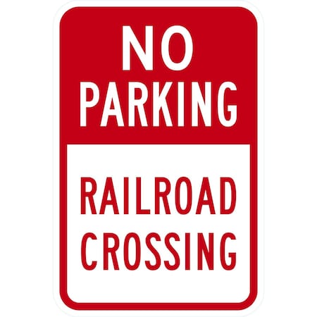 Lyle No Parking Railroad Crossing, 12x18, Non-Reflective, White G-4761-NA_12x18