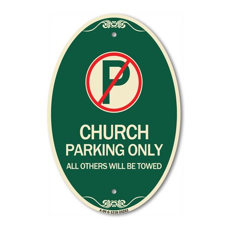 Signmission Church Parking Only All Others Will Be Towed , 12 In X 18 In Architectural, Heavy Gauge Aluminum A-OV-G-1218-24263