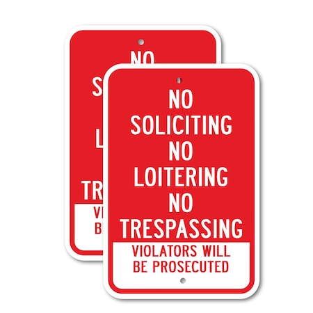 Signmission No Soliciting No Loitering No Trespassing Violators Wil, 12'' X 18'', Heavy Gauge Aluminum, 2PK A-1218-2PACK-2763