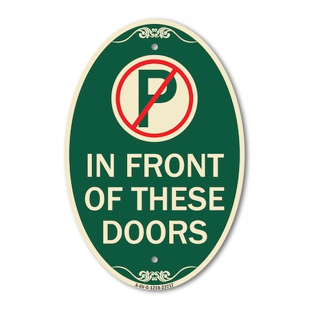 Signmission No Parking in Front of These Doors with Graph, 12 In X 18 In Architectural, Heavy Gauge Aluminum A-OV-G-1218-23717