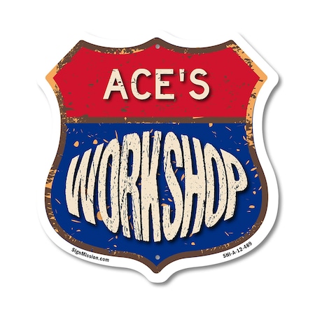 Signmission Ace's Workshop, 12 Inch X 12 Inch, Aluminum Metal Sign SHI-A-12-489-ACE
