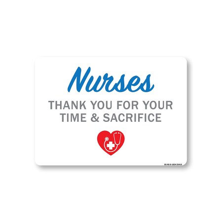 Signmission Public Safety, 18" Height, Decal, 24" x 18", Nurses Thank You For Your Time & Sacrifice OS-NS-D-1824-25419