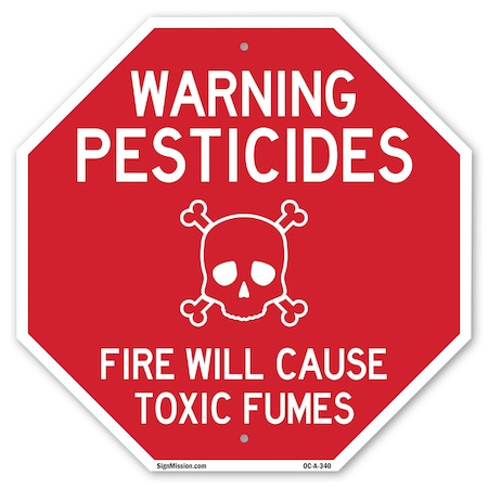 Signmission Warning Pesticides Fire Will Cause, 10 Inch X 10 Inch, Aluminum Metal Signs OC-A-10-340