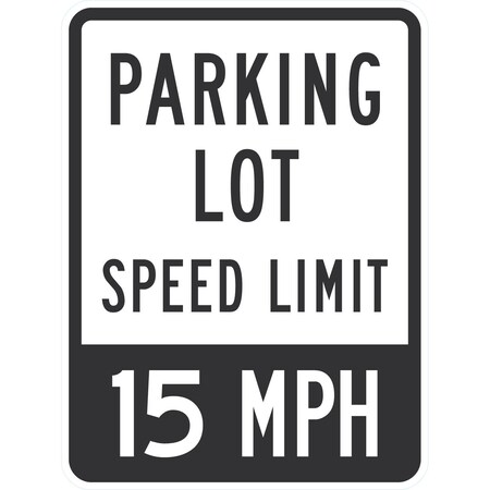 Lyle Parking Lot Speed Limit 15 Mph, 18x24, Non-Reflective, White G-11308-NA_18x24