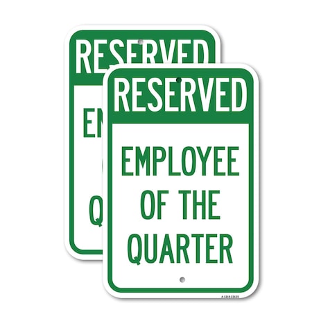 Signmission Reserved Parking Employee of the Quarter, 12'' X 18'' 2 Signs, Heavy Gauge Aluminum, 2PK A-1218-2PACK-23135