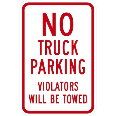 Lyle No Truck Parking, Violators Will Be Towed, 12x18, Non-Reflective, White G-4727-NA_12x18