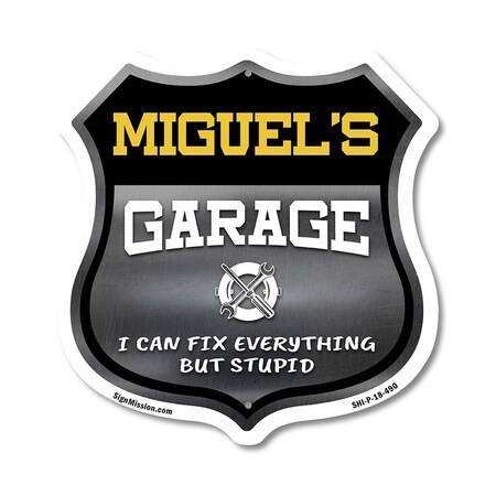 Signmission Miguel's Garage I Can Fix Everything But Stupid, 18 Inch X 18 Inch, Plastic Sign SHI-P-18-490-MIGUEL