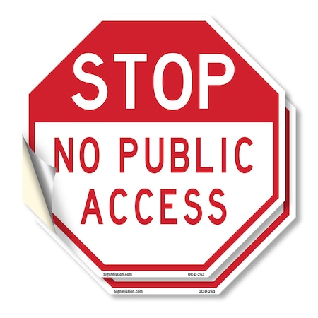 Signmission Stop No Public Access, 6 inch X 6 inch, Vinyl Decal, 2PK OC-D-2PACK-6-263
