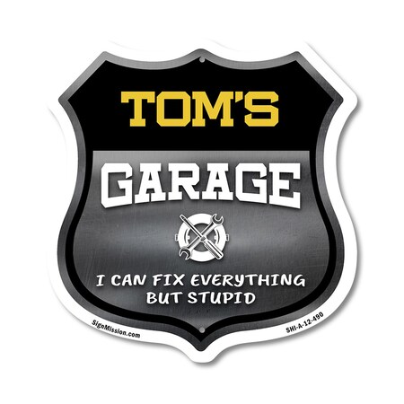 Signmission Tom's Garage I Can Fix Everything But Stupid, 12 Inch X 12 Inch, Aluminum Metal Sign SHI-A-12-490-TOM