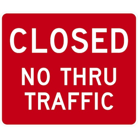 Lyle Closed No Thru Traffic, 36x30, High Intensity Prismatic, Red G-15904-HI_36x30