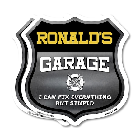 Signmission Ronald's Garage I Can Fix Everything But Stupid, 18 inch X 18 inch, Plastic Sign, 2PK SHI-P-2PACK-18-490-RONALD