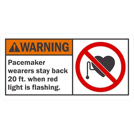 Lyle Pacemaker Wearers Stay Back 20 Ft. When Red Light Is Flashin, 10x5, Non-Reflective, White G-1510-PL_10x5