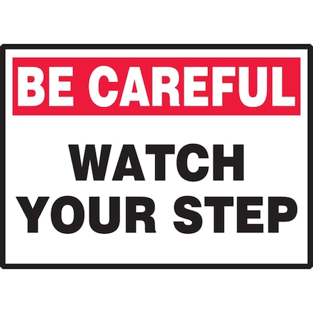 Accuform BE CAREFUL SAFETY LABEL WATCH YOUR LSTF909XVE