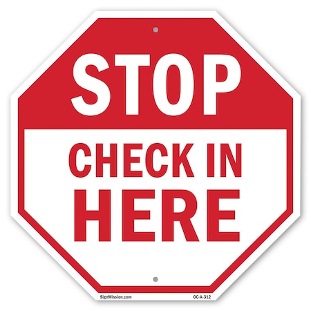 Signmission Stop Check in Here, 10 Inch X 10 Inch, Plastic Sign OC-P-10-312