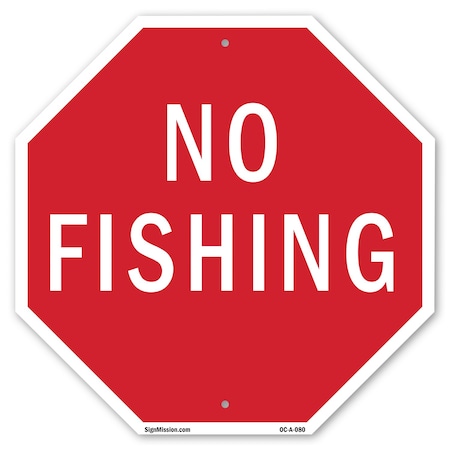 Signmission No Fishing, 10 Inch X 10 Inch, Aluminum Metal Signs OC-A-10-80