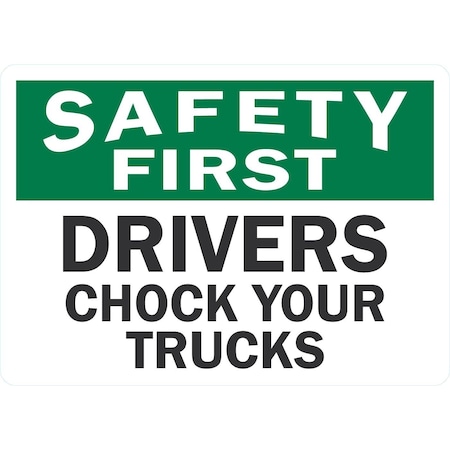 Lyle Safety First Drivers Chock Your Trucks, 7x5, Non-Reflective, White G-17483-ND_7x5