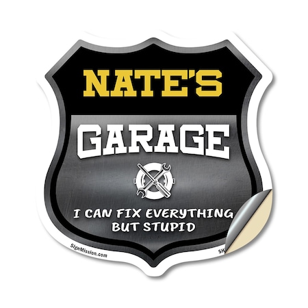 Signmission Nate's Garage I Can Fix Everything But Stupid, 12 Inch X 12 Inch, Vinyl Decal SHI-D-12-490-NATE