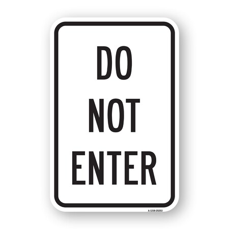 Signmission Do Not Enter, Heavy-Gauge Aluminum Rust Proof Parking Sign, 18" x 24", A-1824-25253 A-1824-25253