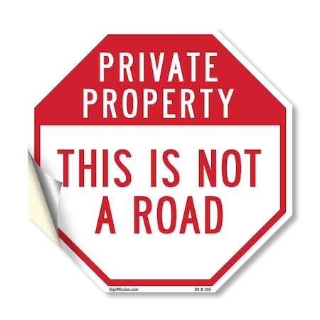 Signmission Private Property This Is Not a Road, 10 Inch X 10 Inch, Vinyl Decal OC-D-10-166