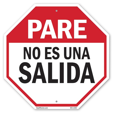 Signmission Pare No Es Una Salida, 6 Inch X 6 Inch, Plastic Sign OC-P-6-202