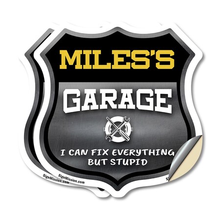 Signmission Miles's Garage I Can Fix Everything But Stupid, 6 inch X 6 inch, Vinyl Decal, 2PK SHI-D-2PACK-6-490-MILES