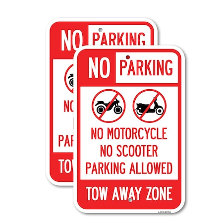 Signmission No Parking No Motorcycle No Scooter Parking Allowed, To, 18'' X 24'', Heavy Gauge Aluminum, 2PK A-1824-2PACK-23704