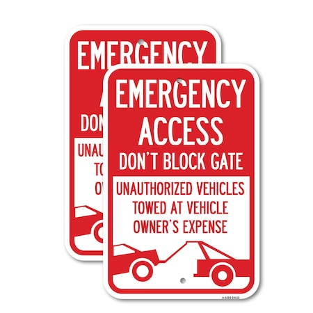 Signmission Emergency Access Don't Block Gate Unauthorized Vehicles, 12'' X 18'', Heavy Gauge Aluminum, 2PK A-1218-2PACK-24112