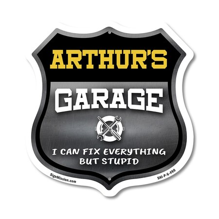 Signmission Arthur's Garage I Can Fix Everything But Stupid, 6 Inch X 6 Inch, Plastic Sign SHI-P-6-490-ARTHUR