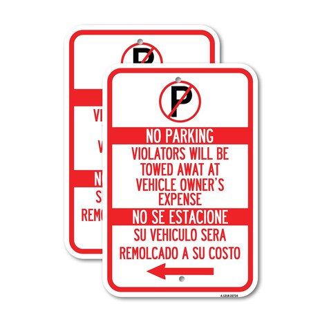 Signmission Violators Will Be Towed Away at Vehicle Owners Expense , 12'' X 18'', Heavy Gauge Aluminum, 2PK A-1218-2PACK-22734