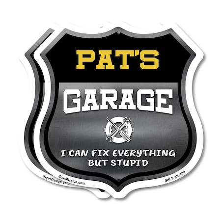 Signmission Pat's Garage I Can Fix Everything But Stupid, 18 inch X 18 inch, Plastic Sign, 2PK SHI-P-2PACK-18-490-PAT